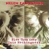 Helen Zachariah - Blow Them Away With Nothingness (CD)