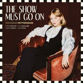 Johanna Pettersson - The Show Must Go On (CD)