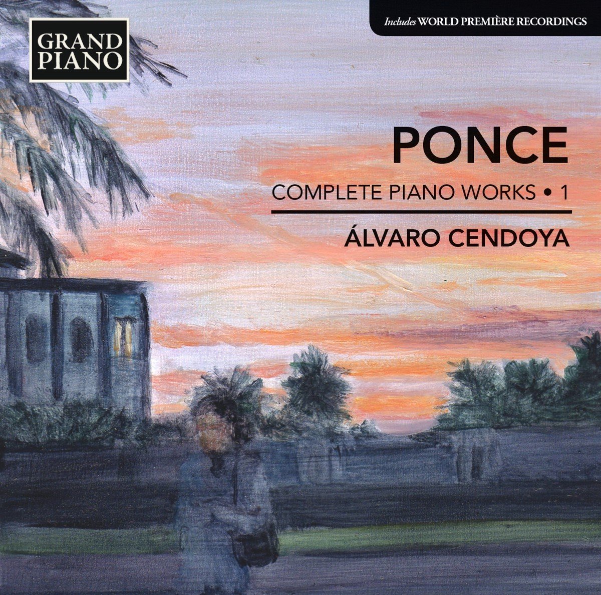 Álvaro Cendoya - Ponce: Complete Piano Works 1 (CD)