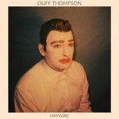 Duff Thompson - Haywire (CD)