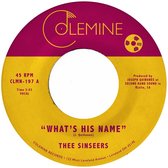 Thee Sinseers - What's His Name (7" Vinyl Single) (Coloured Vinyl)