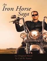 An Iron Horse Saga