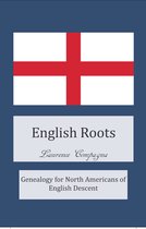 English Roots: Genealogy for North Americans of English Descent