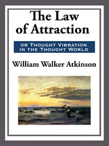 The Law of Attraction Or Thought Vibration in the Thought World