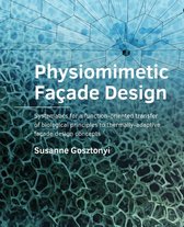 A+BE Architecture and the Built Environment  -   Physiomimetic Façade Design