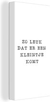 Canvas Schilderij Spreuken - Quotes - Zo leuk dat er een kleintje komt - Baby - 40x80 cm - Wanddecoratie - Vaderdag cadeau - Geschenk - Cadeautje voor hem - Tip - Mannen