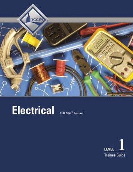 Electrical Level 1 Trainee Guide, Case bound 9780133830057 Nccer