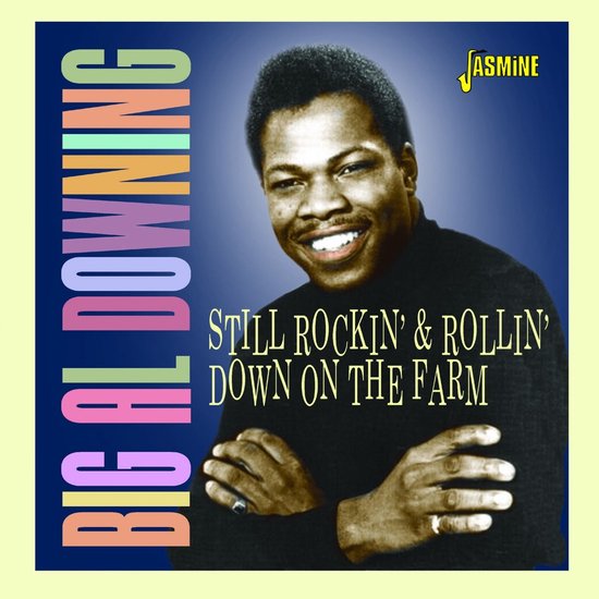 Big Al Downing - Still Rockin' And Rollin' Down The Farm (CD)