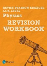 Pearson REVISE Edexcel AS/A Level Physics Revision Workbook