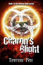 the Rotting Souls Series - Charon's Blight: Day One