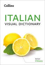 Collins Visual Dictionary - Italian Visual Dictionary: A photo guide to everyday words and phrases in Italian (Collins Visual Dictionary)
