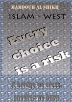ISLAM - WEST: Every choice is a risk