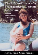 The Life and Loves of a Transgendered Lesbian Librarian