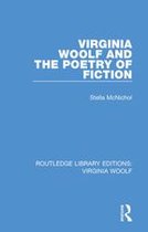 Routledge Library Editions: Virginia Woolf - Virginia Woolf and the Poetry of Fiction