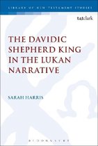 The Library of New Testament Studies-The Davidic Shepherd King in the Lukan Narrative