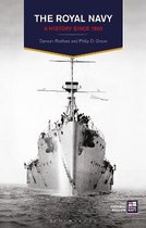 The Royal Navy A History Since 1900 A History of the Royal Navy