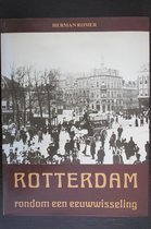Rotterdam rond eeuwwisseling 1890-1910