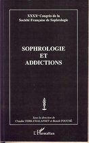 Sophrologie et addictologie: XXXXeme congrès de la Société Française de Sophrologie