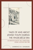 Tales of and About Jewish Youth During the Fin-De-SièCle Era