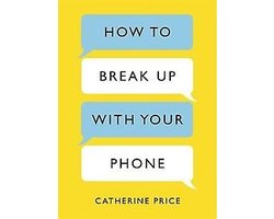 Omslag van How to Break Up With Your Phone