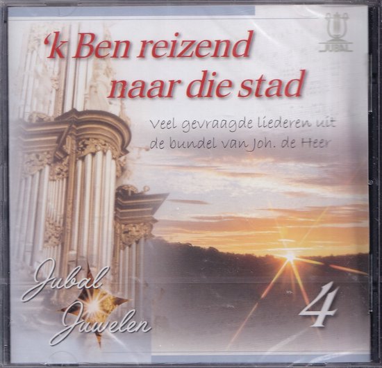 K ben reizend naar die stad / veel gevraagde liederen uit de bundel van joh. De Heer