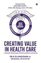 Creating Value in Health Care