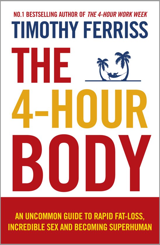 Boek cover The 4-Hour Body van Timothy Ferriss (Paperback)