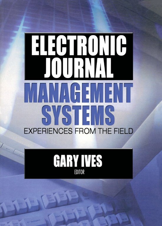 Electronic Journal Management Systems (ebook), Gary Ives