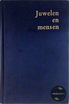 Juwelen en Mensen : De geschiedenis van het bijou van 1400 tot 1900