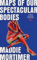 ISBN Maps of Our Spectacular Bodies, Roman, Anglais, Couverture rigide, 448 pages