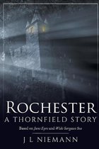 Rochester: A Thornfield Story