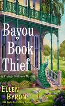 A Vintage Cookbook Mystery 1 - Bayou Book Thief