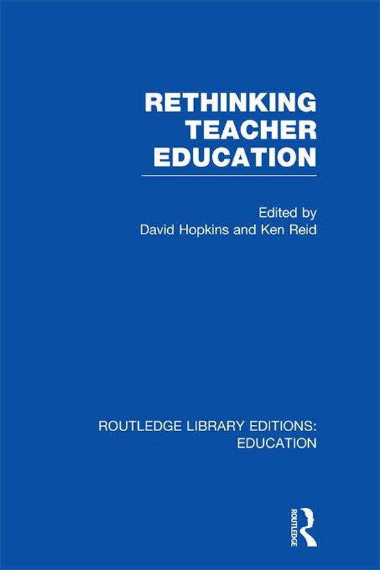 Routledge Library Editions: Education - Rethinking Teacher E ... - cover