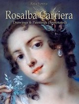 Rosalba Carriera: Drawings & Paintings (Annotated)