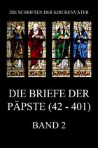 Die Schriften der Kirchenväter 89 - Die Briefe der Päpste (42-401), Band 2