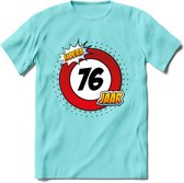 76 Jaar Hoera Verkeersbord T-Shirt | Grappig Verjaardag Cadeau | Dames - Heren | - Licht Blauw - S