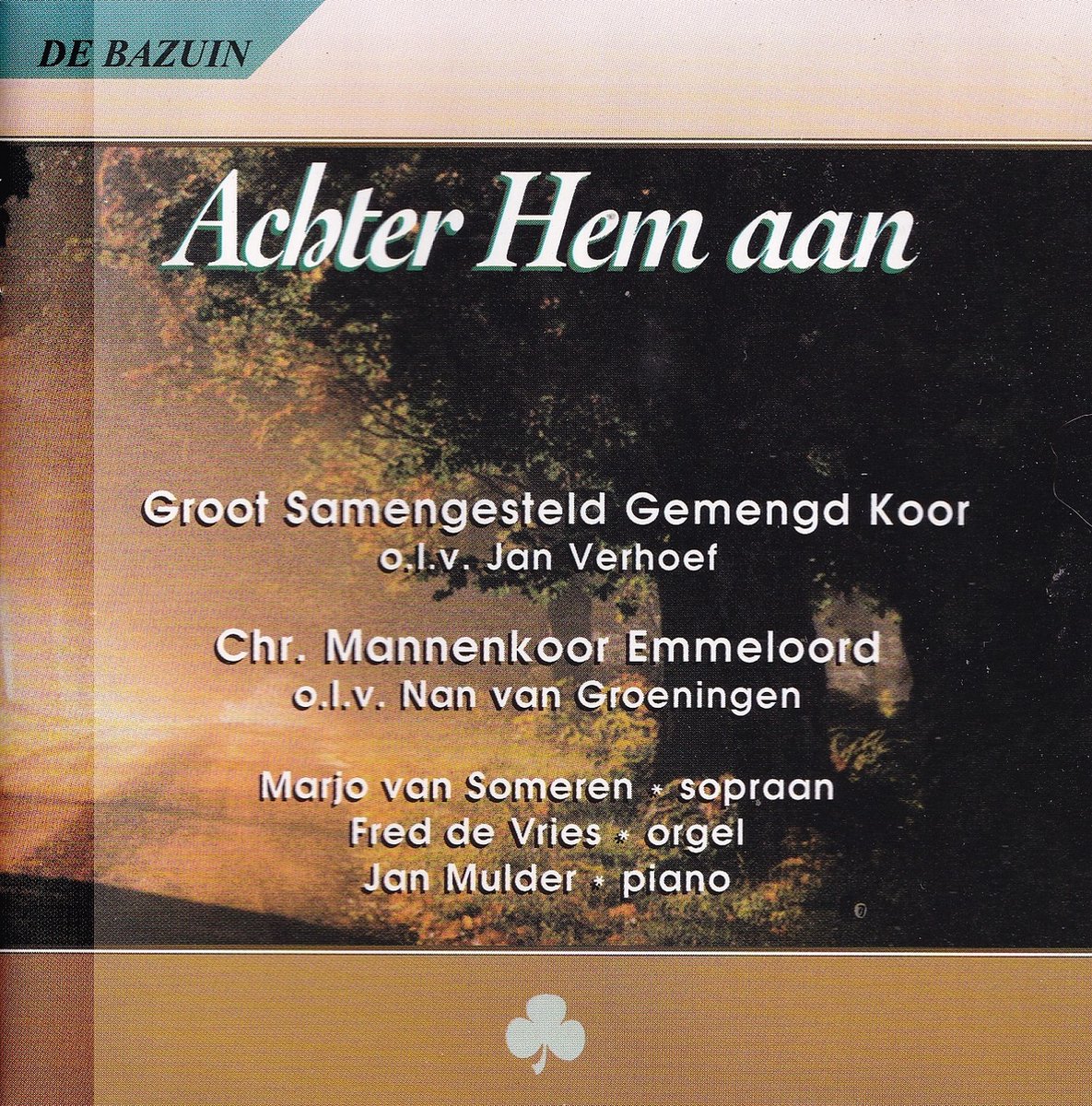 Achter Hem aan - Groot Samengesteld Gemengd Koor, Chr. Mannenkoor Emmeloord