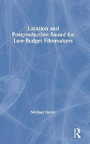 Location and Postproduction Sound for Low-Budget Filmmakers