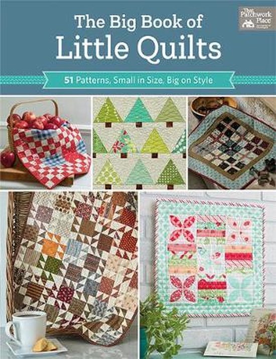 Boekomslag voor "The Big Book of Little Quilts", met 5 patchwork ontwerpen en de tekst "51 Patterns, Small in Size, Big on Style".