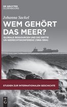 Studien Zur Internationalen Geschichte- Wem gehört das Meer?