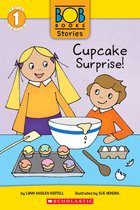 Scholastic Reader: Level 1- Cupcake Surprise! (Bob Books Stories: Scholastic Reader, Level 1)