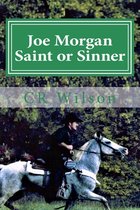 Joe Morgan Saint or Sinner