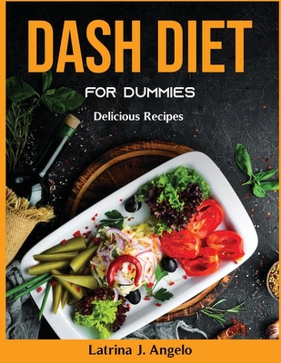 DASH Diet For Dummies, Latrina J Angelo 9781803799735 Boeken