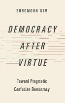 Studies in Comparative Political Theory- Democracy after Virtue