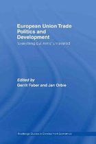 Routledge Studies in Development Economics- European Union Trade Politics and Development