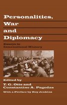 Personalities, War and Diplomacy