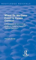 Where Do We Come From? Is Darwin Correct?