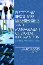Electronic Resources Librarianship and Management of Digital Information