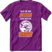 Als Ze Me Missen Dan Ben Ik Vissen T-Shirt | Oranje | Grappig Verjaardag Vis Hobby Cadeau Shirt | Dames - Heren - Unisex | Tshirt Hengelsport Kleding Kado - Paars - S