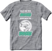 Als Ze Me Missen Dan Ben Ik Vissen T-Shirt | Aqua | Grappig Verjaardag Vis Hobby Cadeau Shirt | Dames - Heren - Unisex | Tshirt Hengelsport Kleding Kado - Donker Grijs - Gemaleerd